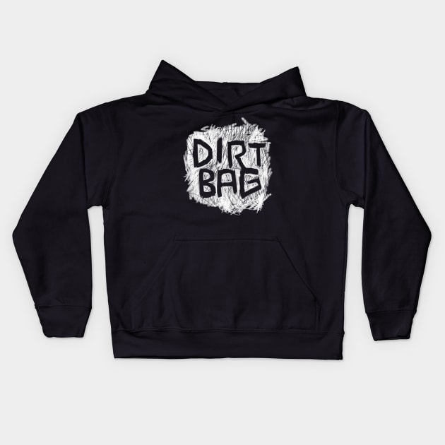 Dirtbag, Dirt Bag Kids Hoodie by badlydrawnbabe